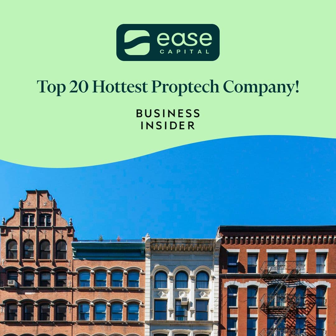 Ease Capital Earns Spot on Business Insider's Hottest Proptech Companies List